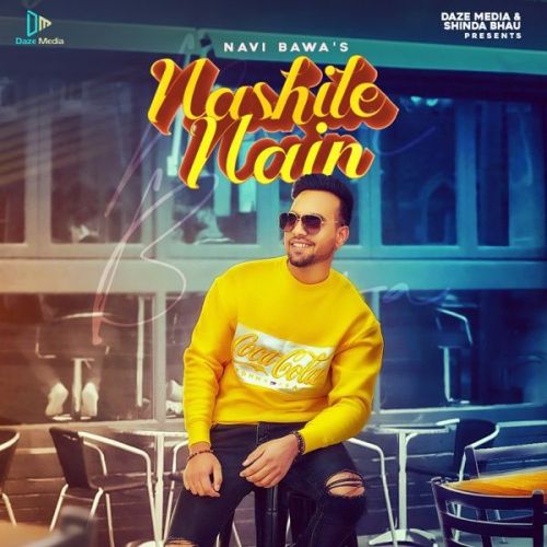 Nashile Nain Navi Bawa mp3 song download, Nashile Nain Navi Bawa full album