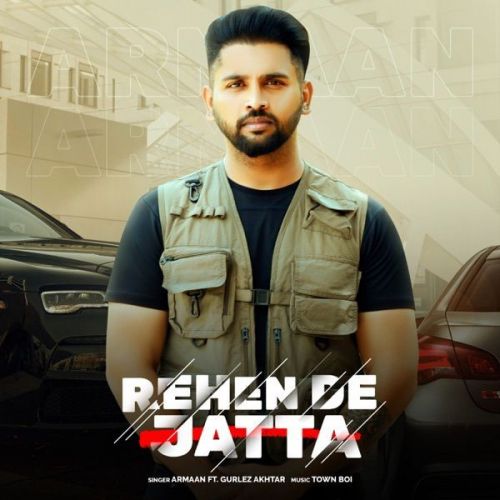 Download Rehen De Jatta Gurlej Akhtar, Armaan mp3 song, Rehen De Jatta Gurlej Akhtar, Armaan full album download