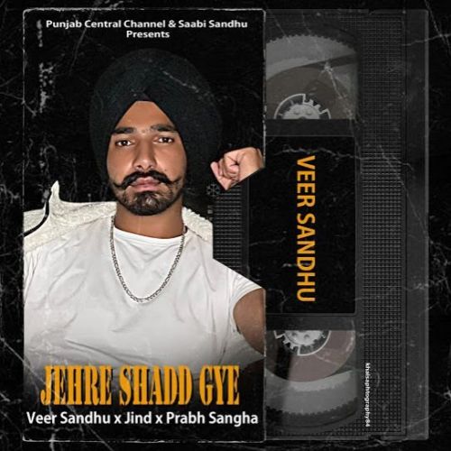 Download Jerhe Shadd Gye Veer Sandhu mp3 song, Jerhe Shadd Gye Veer Sandhu full album download