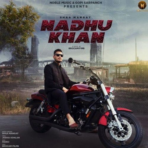 Nadhu Khan Shaa Mangat mp3 song download, Nadhu Khan Shaa Mangat full album