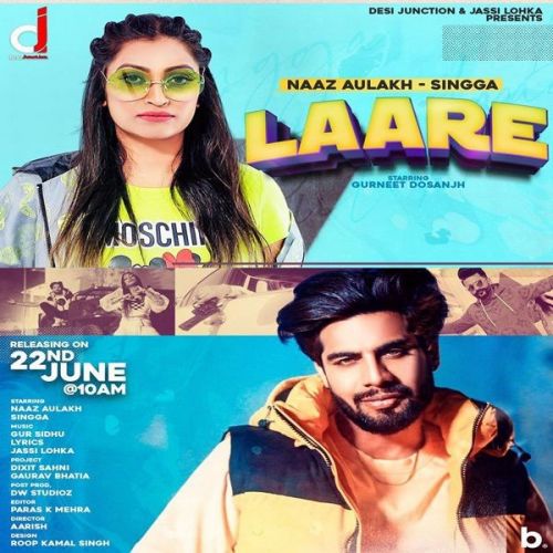 Laare Singga, Naaz Aulakh mp3 song download, Laare Singga, Naaz Aulakh full album