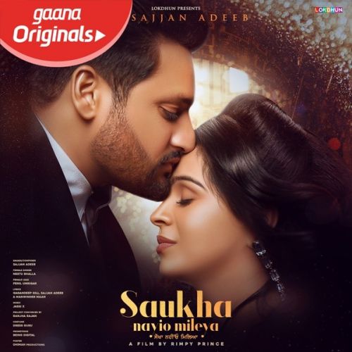 Download Saukha Nayio Mileya Sajjan Adeeb mp3 song, Saukha Nayio Mileya Sajjan Adeeb full album download