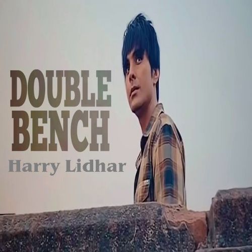 Double Bench Harry Lidhar mp3 song download, Double Bench Harry Lidhar full album