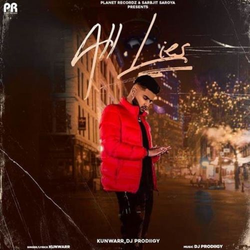 Download All Lies Kunwarr mp3 song, All Lies Kunwarr full album download