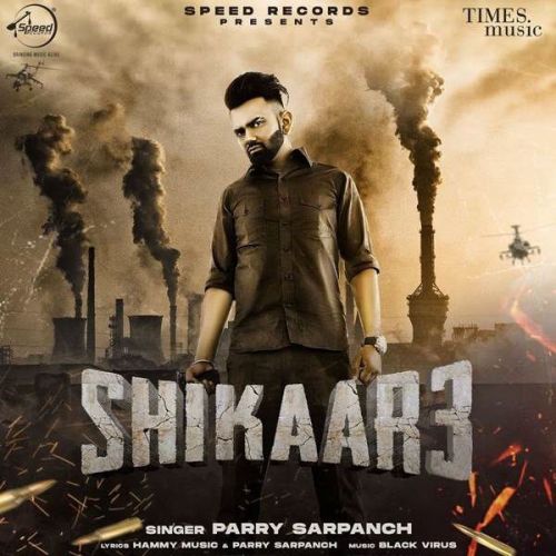 Shikaar 3 Parry Sarpanch mp3 song download, Shikaar 3 Parry Sarpanch full album