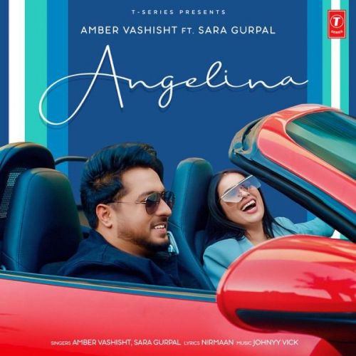 Angelina Amber Vashisht, Sara Gurpal mp3 song download, Angelina Amber Vashisht, Sara Gurpal full album