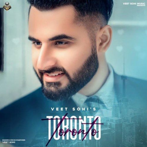 Toronto Veet Sohi mp3 song download, Toronto Veet Sohi full album