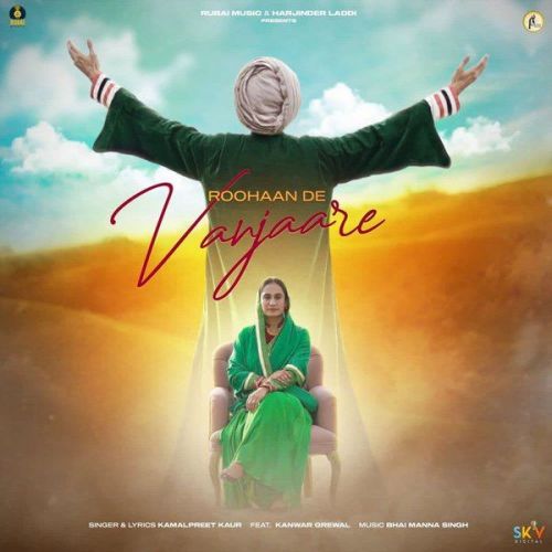 Roohaan de Vanjaare Kanwar Grewal, Kamalpreet Kaur mp3 song download, Roohaan de Vanjaare Kanwar Grewal, Kamalpreet Kaur full album