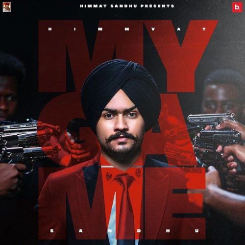 My Game Himmat Sandhu mp3 song download, My Game Himmat Sandhu full album