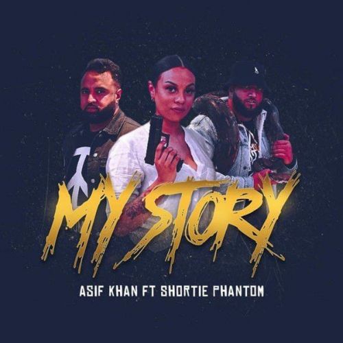 My Story Shortie Phantom, Asif Khan mp3 song download, My Story Shortie Phantom, Asif Khan full album