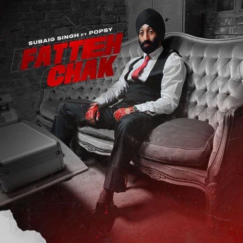 Fatteh Chak Subaig Singh mp3 song download, Fatteh Chak Subaig Singh full album