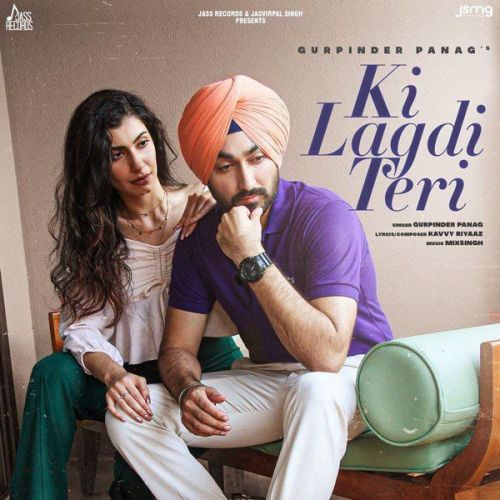 Ki Lagdi Teri Gurpinder Panag mp3 song download, Ki Lagdi Teri Gurpinder Panag full album