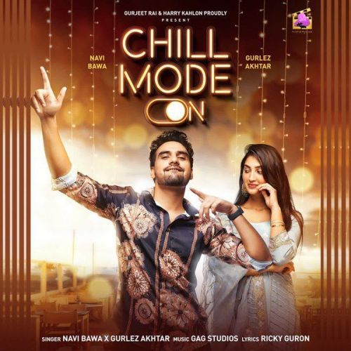 Chill Mode On Gurlez Akhtar, Navi Bawa mp3 song download, Chill Mode On Gurlez Akhtar, Navi Bawa full album