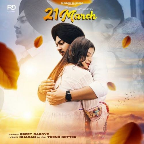 21 March Preet Saroye mp3 song download, 21 March Preet Saroye full album