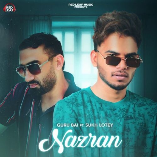 Nazran Sukh Lotey, Guru Bai mp3 song download, Nazran Sukh Lotey, Guru Bai full album