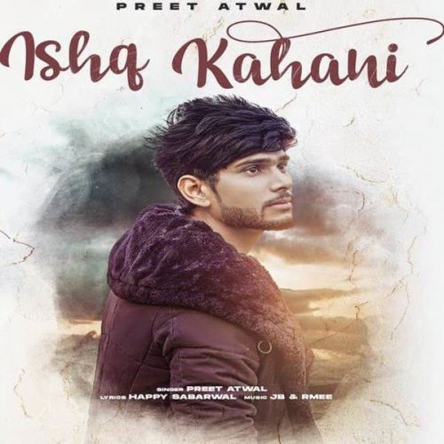 Ishq Kahani Preet Atwal mp3 song download, Ishq Kahani Preet Atwal full album