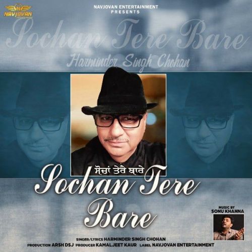 Sochan Tere Bare Harminder Singh Chohan mp3 song download, Sochan Tere Bare Harminder Singh Chohan full album