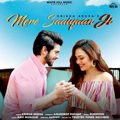 Mere Saiyaan Ji Krisha Arora mp3 song download, Mere Saiyaan Ji Krisha Arora full album