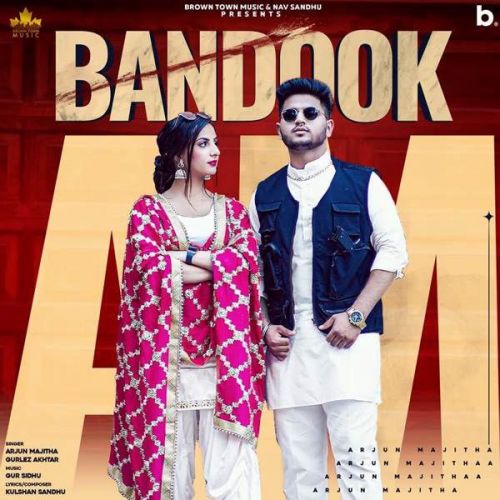 Bandook Gurlez Akhtar, Arjun Majitha mp3 song download, Bandook Gurlez Akhtar, Arjun Majitha full album