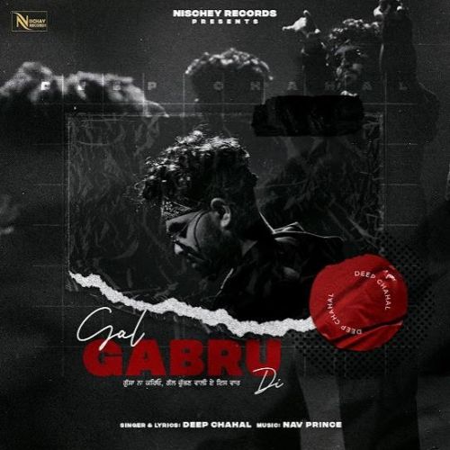 Gal Gabru Di Deep Chahal mp3 song download, Gal Gabru Di Deep Chahal full album