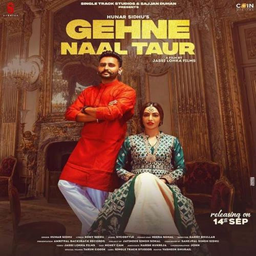 Gehne Naal Taur Hunar Sidhu mp3 song download, Gehne Naal Taur Hunar Sidhu full album