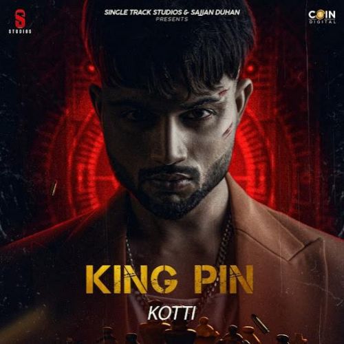 40 Munde Kotti mp3 song download, King Pin (EP) Kotti full album