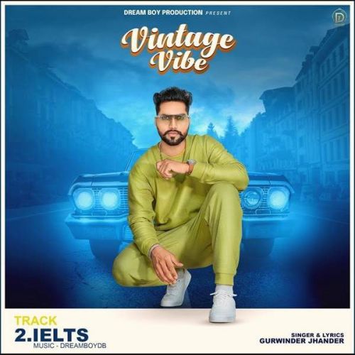 Ielts Gurwinder Jhander mp3 song download, Ielts Gurwinder Jhander full album