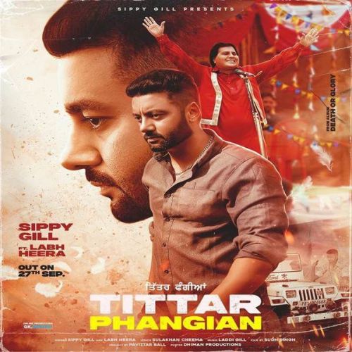 Tittar Phangian Sippy Gill, Labh Heera mp3 song download, Tittar Phangian Sippy Gill, Labh Heera full album