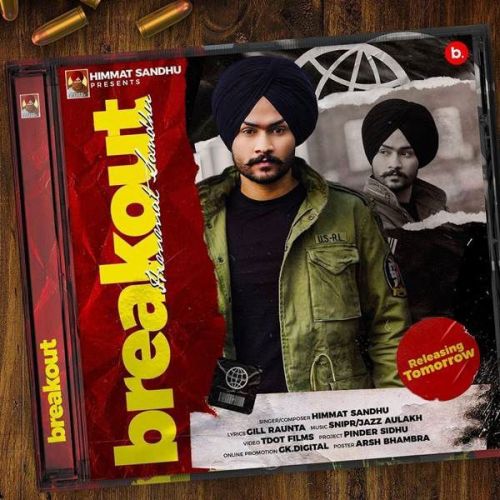 Download Break Out Himmat Sandhu mp3 song, Break Out Himmat Sandhu full album download