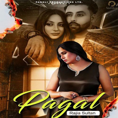 Pagal Rajia Sultan mp3 song download, Pagal Rajia Sultan full album