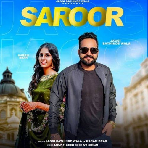 Saroor Jaggi Bathinde Wala, Karam Brar mp3 song download, Saroor Jaggi Bathinde Wala, Karam Brar full album