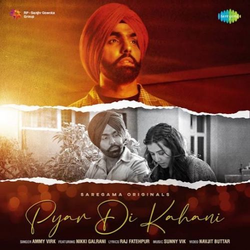 Download Pyar Di Kahani Ammy Virk mp3 song, Pyar Di Kahani Ammy Virk full album download