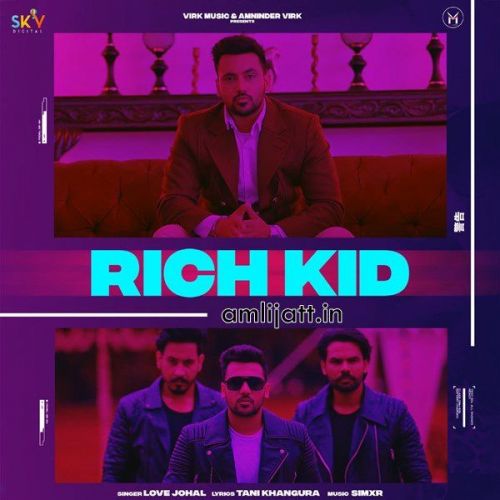 Rich Kid Love Johal mp3 song download, Rich Kid Love Johal full album