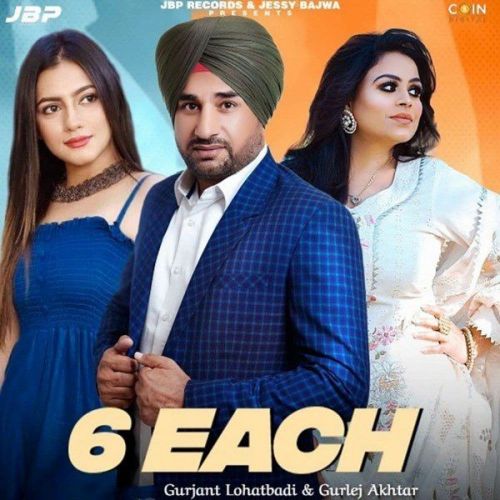 Download 6 Each Gurlez Akhtar, Gurjant Lohatbaddi mp3 song, 6 Each Gurlez Akhtar, Gurjant Lohatbaddi full album download