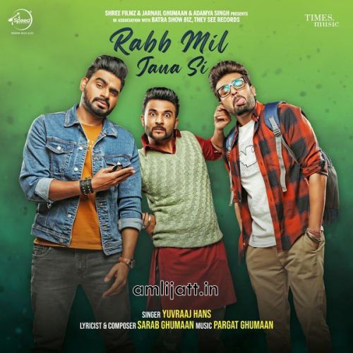 Rabb Mil Jana Si Yuvraaj Hans mp3 song download, Rabb Mil Jana Si Yuvraaj Hans full album