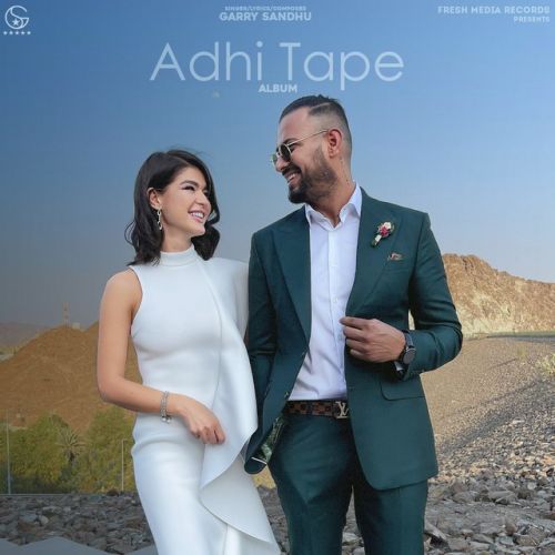 Dil Tod Garry Sandhu mp3 song download, Adhi Tape Garry Sandhu full album