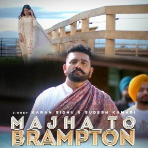 Download Majha To Brampton Karan Sidhu mp3 song, Majha To Brampton Karan Sidhu full album download