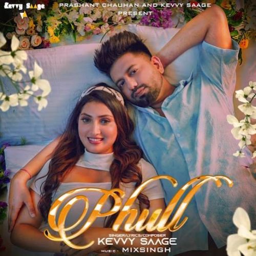 Phull Kevvy Saage mp3 song download, Phull Kevvy Saage full album