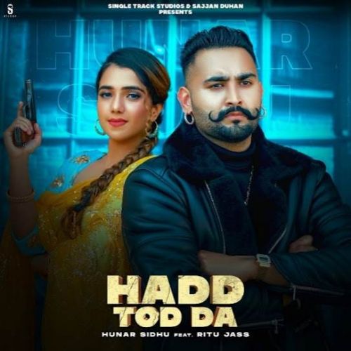 Download Hadd Tod Da Hunar Sidhu mp3 song, Hadd Tod Da Hunar Sidhu full album download