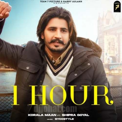 1 Hour Korala Maan, Shipra Goyal mp3 song download, 1 Hour Korala Maan, Shipra Goyal full album