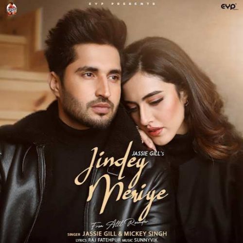 Jindey Meriye Jassie Gill, Mickey Singh mp3 song download, Jindey Meriye Jassie Gill, Mickey Singh full album