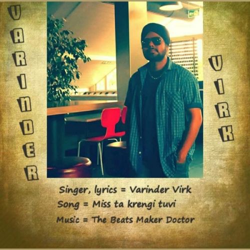 Miss Ta Krengi Tuvi Varinder Virk mp3 song download, Miss Ta Krengi Tuvi Varinder Virk full album