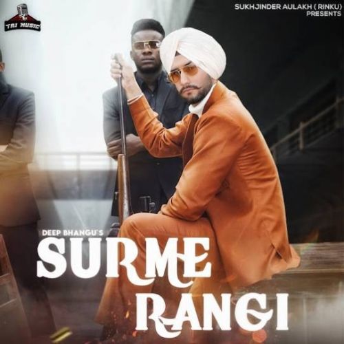 Surme Rangi Deep Bhangu mp3 song download, Surme Rangi Deep Bhangu full album