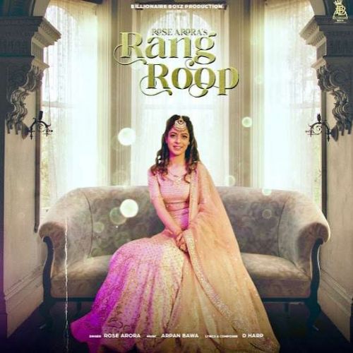 Rang Roop Rose Arora mp3 song download, Rang Roop Rose Rose Arora full album