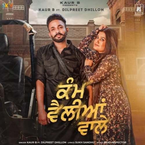 Kam Velliyan Wale Kaur B, Dilpreet Dhillon mp3 song download, Kam Velliyan Wale Kaur B, Dilpreet Dhillon full album