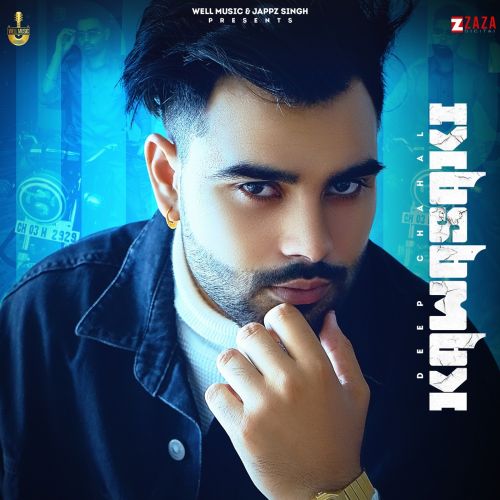 Download Kawasaki Deep Chahal mp3 song, Kawasaki Deep Chahal full album download