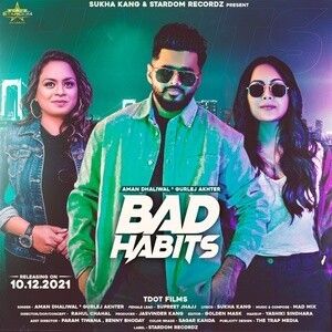 Bad Habits Aman Dhaliwal, Gurlej Akhter mp3 song download, Bad Habits Aman Dhaliwal, Gurlej Akhter full album