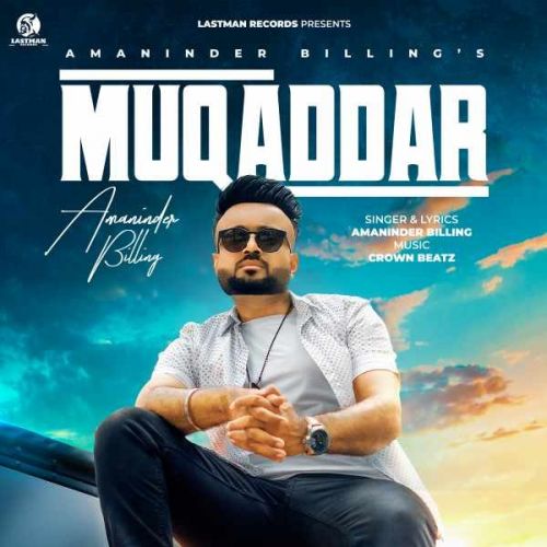 Muqaddar Amaninder Billing mp3 song download, Muqaddar Amaninder Billing full album