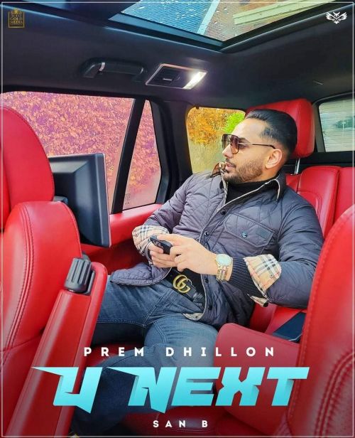 Download U Next Prem Dhillon mp3 song, U Next Prem Dhillon full album download