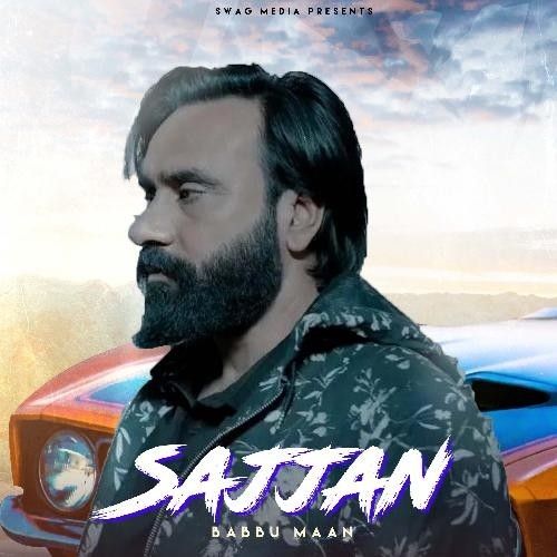 Sajjan Babbu maan mp3 song download, Sajjan Babbu maan full album